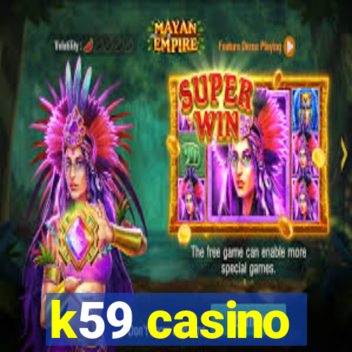 k59 casino